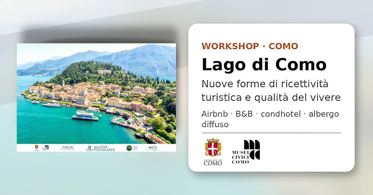 Workshop: Lago di Como – nuove forme di ricettività turistica e qualità del vivere